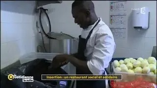 Insertion : un restaurant social et solidaire - La Quotidienne la suite