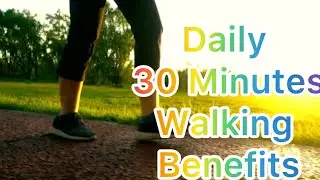 Health Benefits of Walking Everyday,daily walking benefits,health benefits of walking,