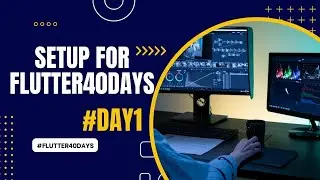 Day1 - Installation For Flutter Development | Flutter40Days | Hindi