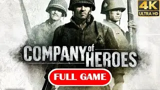 Company of Heroes | Full Game | No Commentary | 4K Ultra HD 60FPS