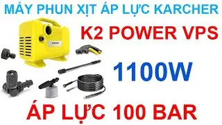 Hướng dẫn sử dụng máy phun cao áp KARCHER K2 POWER VPS, súng ngắn xoay 360 độ xịt rửa điều hòa