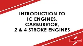 Introduction to IC Engines & Accessories