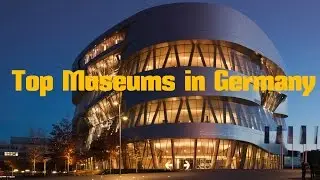 Top 13. Best Museums in Germany