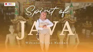 SPIRIT OF JAVA - Wibiana Wulan Nandari #solo #spiritofjava 