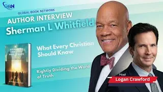 Global Book Network - Sherman L Whitfield, Author of What Every Christian Should Know