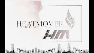heatMOVER - Mirage Harmer