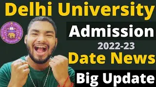 DU Admission 2022 Date Update | Kab suru hoga DU Cuet Admission 2022 Date