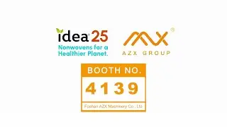 IDEA 25 Exhibition: AZX Introducing Meltblown Nonwoven Machine for Automotive Applications