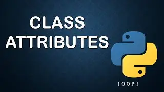Class Attributes in Python | OOP in python tutorial in URDU/HINDI | Lesson 3