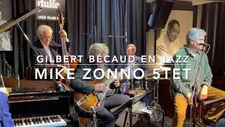 Soir&eacute;e Gilbert B&eacute;caud en Jazz con Mike Zonno 5tet