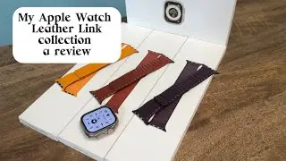 Обзор моей коллекции кожаных ремешков для Apple Watch Link