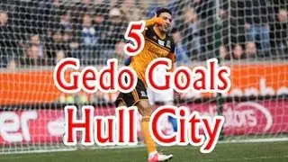 Hull City - Gedo 5 Goals