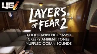 Layers of Fear 2 │ Ambience, ASMR │ Creepy ambient tones, Muffled ocean sounds