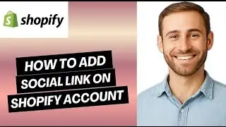 How to Add Social Link on Shopify Account