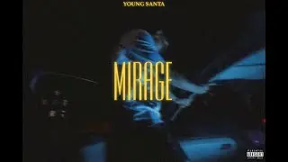 YOUNG SANTA - MIRAGE ( official visualizer ) 2025