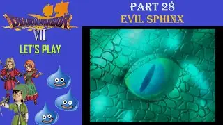 Let's Play Dragon Warrior VII - Part 28 ~ Evil Sphinx