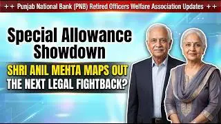 Retirees Fightback: Mehta&rsquo;s Strategy to Challenge Special Allowance Flaw