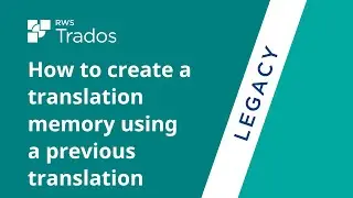 How to create a translation memory using a previous translation