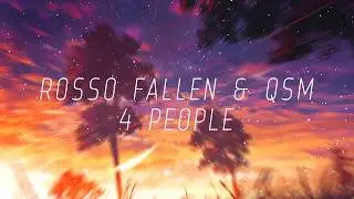 Rosso Fallen & QSM - 4 PEOPLE [House]