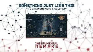 The Chainsmokers & Coldplay - Something Just Like This (Aldy Waani Instrumental Remake)