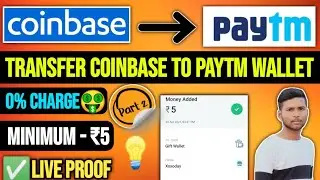 💥Transfer Coinbase Money To Paytm Wallet🤑| 0% Charge| How to Transfer Coinbase Money To Bank? Part-2