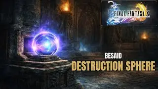 FFX &ndash; Besaid Cloister Destruction Sphere (Missable Treasure for Anima)