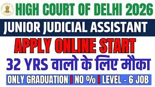 HIGH COURT OF DELHI JJA 2026 I APPLY ONLINE START