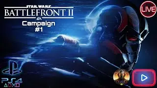 PS4 / STAR WARS - BATTLEFRONT 2 / CAMPAIGN (1) High Difficulty #starwars #live #gaming #ps4