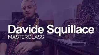 Davide Squillace Masterclass | Sound design & music production tips