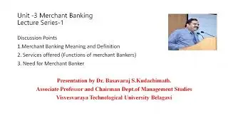 Unit 3 Lecture 1 Merchant Banking Meaning and Functions