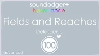 Soundodger+ Hyper Mode: Delasaurus &ndash; Fields and Reaches (Advanced) 100% + Heart