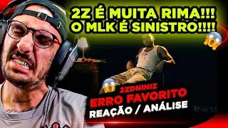 MUITA RIMA!!!! 2ZDNINIZ - ERRO FAVORITO [REACT]