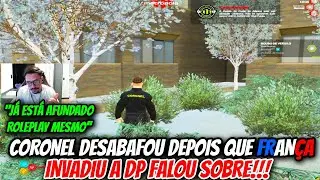 CORONEL DESABAFOU DEPOIS QUE A FRANÇA INVADIU DP E FALOU SOBRE!!