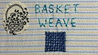 38. Basket Weave embroidery stitch - stitch along - dictionary of stitches - slow stitch project