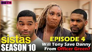 Tyler Perry&rsquo;s Sistas Season 10 Episode 4 | Will Tony Save Danny From Officer Green? Bet+
