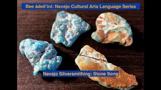 Navajo Silversmithing - Bee &aacute;deil'&iacute;n&iacute;: Navajo Cultural Arts Language Series : Stone Song