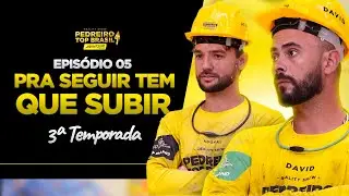 EP 5/8 - Pra seguir tem que subir | REALITY SHOW PEDREIRO TOP BRASIL 3&ordf; TEMPORADA