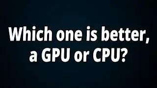 GPU or CPU: Which is Better for Video Editing?