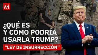 ¿Cómo funciona la Ley de Insurrección? El arma legal más temida de la política estadounidense