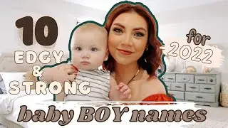 10 EDGY & STRONG BABY BOY NAMES 2022! First & Middle + MEANING