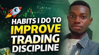 I FOUND NEW HABITS TO HELP MY STRUGGLES WITH DISCIPLINE IN TRADING