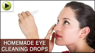DIY Eye Cleaning Drops
