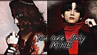 Taehyung FF || You are only mine ||( Dark FF) || Part (1-2)