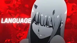 「𝕃𝔸ℕ𝔾𝕌𝔸𝔾𝔼 ♡」Darling in the Franxx「AMV/EDIT」