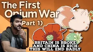 First Opium War - Trade Deficits and the Macartney Embassy - Extra History - #1 CG Reaction