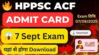 HPPSC ACF Admit Card 2025 | HPPSC ACF Admit Card Download 2025 | HPPSC ACF Admit Card Download Guide