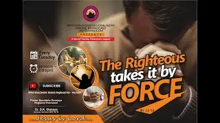 🔴The Righteous Takes It By Force Prayer Programme @MFM Manchester Regional HQ 01-08-2023