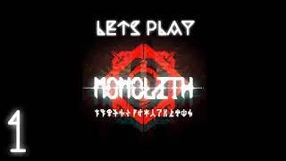 Let's Play Monolith Episode 1: A Blind First Impression.