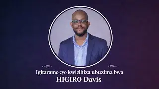 Igitaramo cyo kwizihiza ubuzima bwa HIGIRO DAVIS