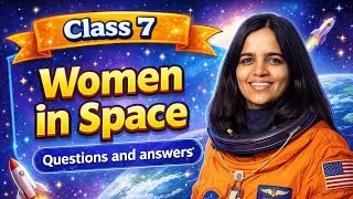 Women in Space Questions Answers Class 7 #english #class7 #kalpanachawla